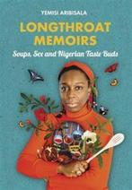 Longthroat Memoirs 9781911115267 Yemisi Aribisala, Boeken, Taal | Engels, Verzenden, Zo goed als nieuw, Yemisi Aribisala