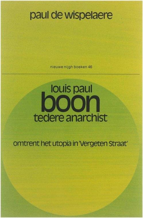 Louis Paul Boon, tedere anarchist 9789023663799, Boeken, Overige Boeken, Gelezen, Verzenden