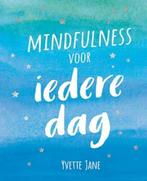Mindfulness voor iedere dag 9789461888082 Yvette Jane, Verzenden, Yvette Jane