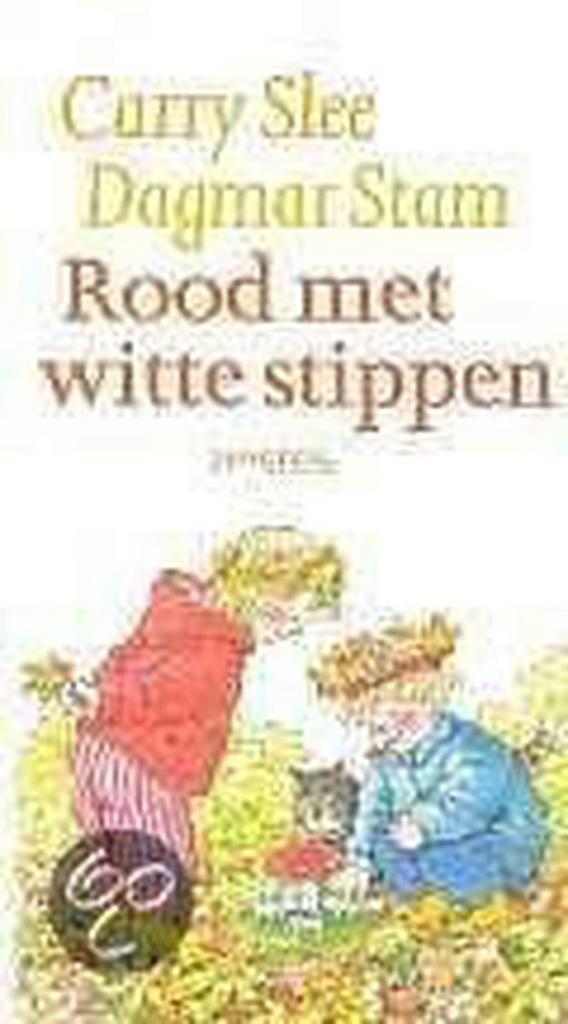 Rood met witte stippen 9789064940774 Carry Slee, Boeken, Kinderboeken | Kleuters, Gelezen, Verzenden