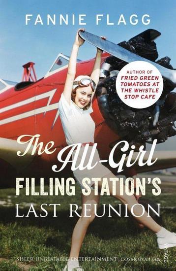 The All-Girl Filling Stations Last Reunion 9780099593140, Verzenden, Fannie Flagg