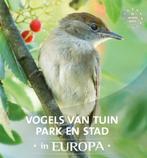 Vogels van tuin, park en stad in Europa 9789036630863, Zo goed als nieuw, Verzenden, Jaap Schelvis, Arno Ten Hoeve