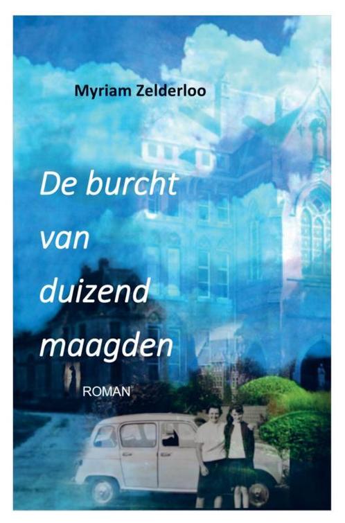 De burcht van duizend maagden 9789464182132 Myriam Zelderloo, Boeken, Historische romans, Gelezen, Verzenden