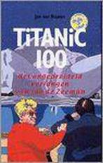 Titanic 100 9789080729414, Boeken, Jan van Buuren, Gelezen, Verzenden