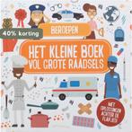 Beroepen: Het kleine boek vol grote raadsels 8712459107552, Boeken, Verzenden, Gelezen