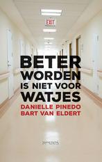 Beter worden is niet voor watjes 9789044636109, Boeken, Verzenden, Gelezen, Danielle Pinedo