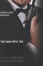 The man with the golden touch: how the Bond films conquered, Gelezen, Verzenden, Sinclair Mackay