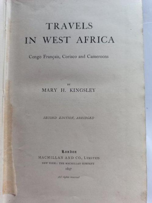 Mary H. Kingsley - Travels in West Africa: Congo Francais,, Antiek en Kunst, Antiek | Boeken en Manuscripten