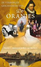 De Verborgen Geschiedenis Van De Oranjes 9789022994214, Boeken, Gelezen, Martijn J. Adelmund, Thijs van der Veen, Verzenden
