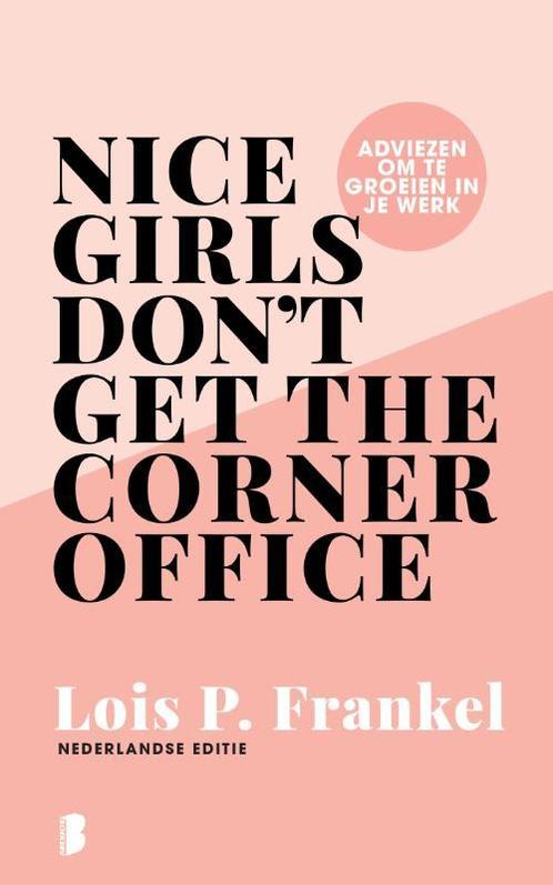 Nice girls dont get the corner office 9789022584682, Boeken, Literatuur, Gelezen, Verzenden