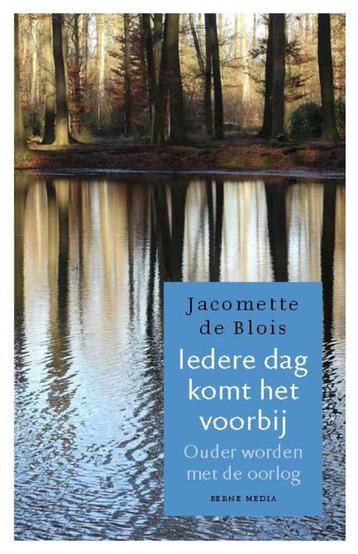 Iedere dag komt het voorbij 9789089722829 Jacomette de Blois, Verzenden, Jacomette de Blois