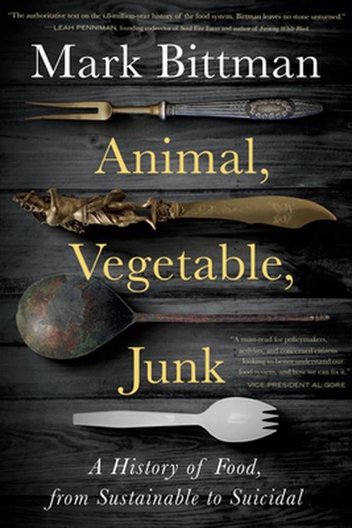 Animal, Vegetable, Junk A History of Food, from Sustainable, Livres, Livres Autre, Envoi