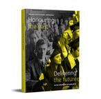 Honouring the Past. Delivering the Future 9789082183672, Han van Dissel, UvA Economics and Business, Johan Joor, Jule Hinrichs