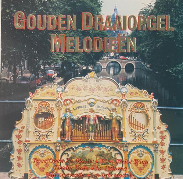 Unknown Artist - Gouden Draaiorgel Melodieën, CD & DVD, CD | Pop, Envoi