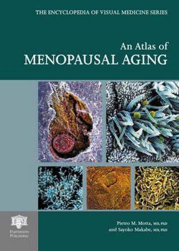 An Atlas of Menopausal Aging 9781842141229 Pietro M. Motta, Verzenden, Pietro M. Motta