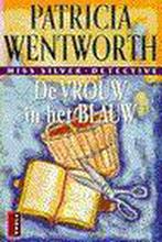 De vrouw in het blauw 9789024521951 Patricia Wentworth, Verzenden, Zo goed als nieuw, Patricia Wentworth