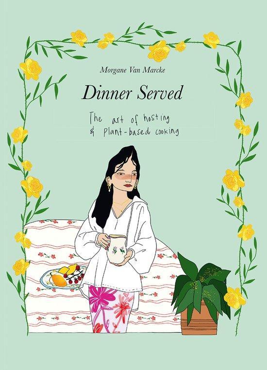 Dinner Served 9789463938730 Morgane Van Marcke, Boeken, Kookboeken, Zo goed als nieuw, Verzenden