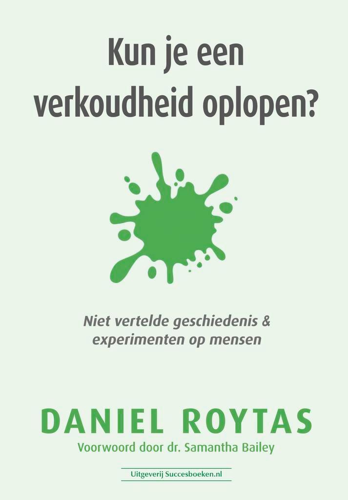 Kun je een verkoudheid oplopen? 9789492665904 Daniel Roytas, Boeken, Gezondheid, Dieet en Voeding, Zo goed als nieuw, Verzenden