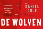 De wolven / Dwarsligger / 612 9789049807450 Daniel Cole, Boeken, Verzenden, Gelezen, Daniel Cole