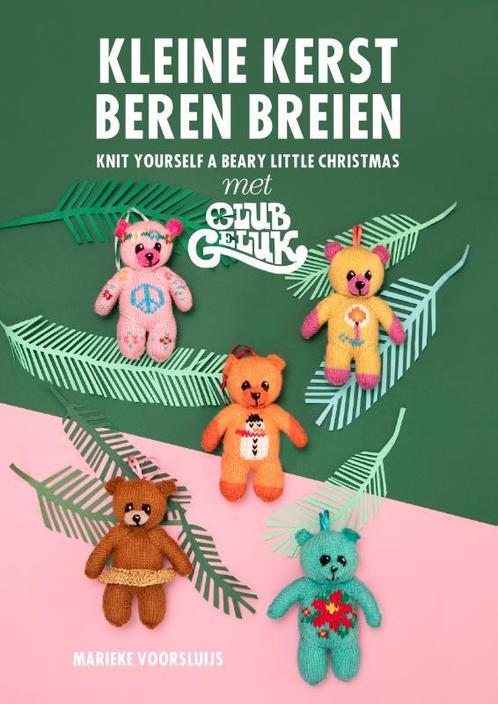 Kleine kerstberen breien met club geluk 9789043923682, Livres, Livres Autre, Envoi