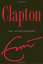 Clapton: The Autobiography  Eric Clapton  Book, Eric Clapton, Verzenden