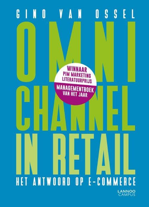 Omnichannel in retail 9789401416702 Gino Van Ossel, Boeken, Economie, Management en Marketing, Zo goed als nieuw, Verzenden