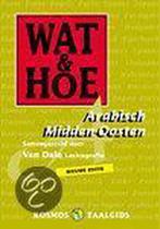 Arabisch Midden-Oosten / Wat & Hoe taalgids 9789021533223, Boeken, Verzenden, Gelezen