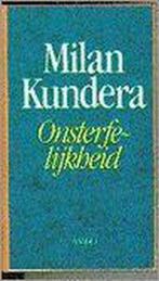 Onsterfelijkheid 9789026310577, Boeken, Gelezen, Milan Kundera, Verzenden