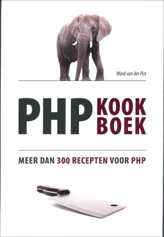 PHP kookboek 9789043017121 Ward van der Put, Boeken, Informatica en Computer, Gelezen, Verzenden
