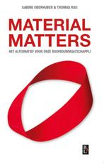 Material Matters 9789461562791, Thomas Rau, Sabine Oberhuber, Verzenden