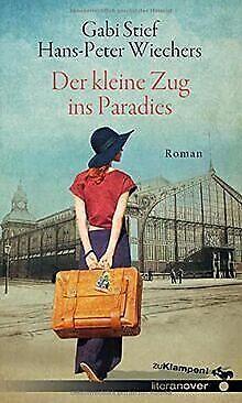 Der kleine Zug ins Paradies: Roman (zu Klampen Lite...  Book, Livres, Livres Autre, Envoi