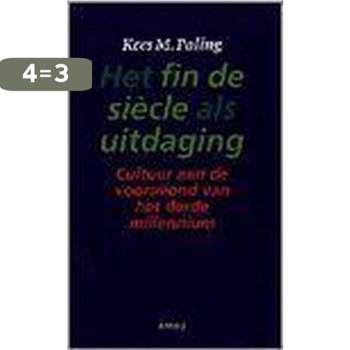 Het Fin de siècle als Uitdaging 9789026312236 K.M. Paling, Boeken, Geschiedenis | Wereld, Gelezen, Verzenden