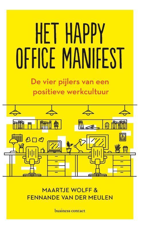 Het Happy Office manifest 9789047013907 Maartje Wolff-Jansen, Boeken, Economie, Management en Marketing, Zo goed als nieuw, Verzenden