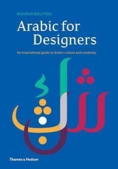 Arabic for Designers 9780500519530 Mourad Boutros, Boeken, Kunst en Cultuur | Beeldend, Zo goed als nieuw, Verzenden