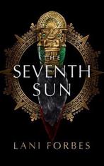 The Age of the Seventh Sun Series, 1-The Seventh Sun, Lani Forbes, Zo goed als nieuw, Verzenden
