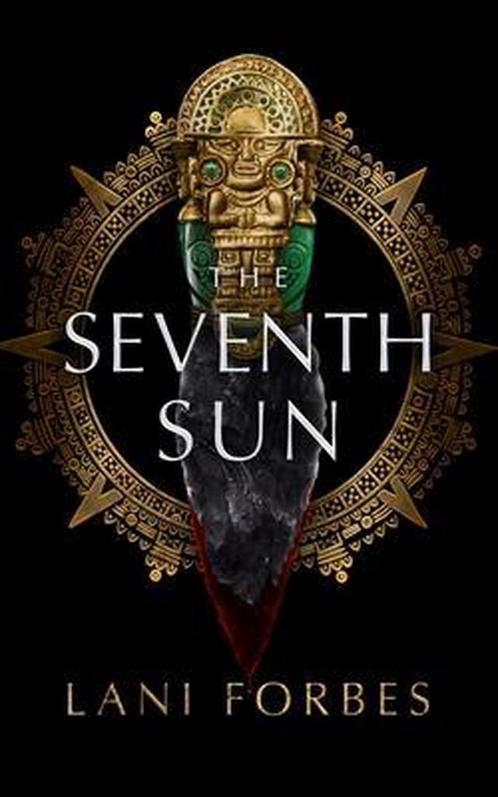 The Age of the Seventh Sun Series, 1-The Seventh Sun, Boeken, Overige Boeken, Zo goed als nieuw, Verzenden