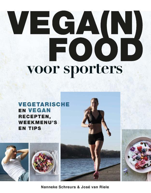Vega(n) food voor sporters 9789043924337 Nanneke Schreurs, Boeken, Kookboeken, Zo goed als nieuw, Verzenden