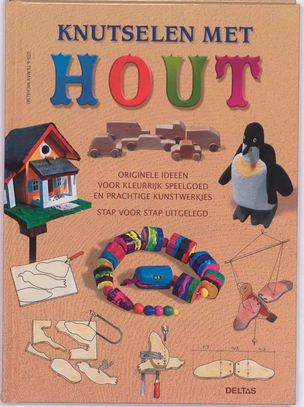 Knutselen met hout 9789044725001 Ute Michalski, Boeken, Kinderboeken | Jeugd | 13 jaar en ouder, Zo goed als nieuw, Verzenden