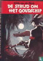 Hout, Willem H.M. van den - De strijd om het goudschip -..., Boeken, Verzenden, Zo goed als nieuw
