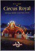 Circus Royal, 100 jaar liefde voor het circus 9789075999013, Gelezen, W.D.F. Schildt, Dick Pettinga, Verzenden