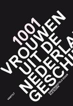 1001 vrouwen uit de Nederlandse geschiedenis 9789460041419, Livres, Histoire nationale, Verzenden