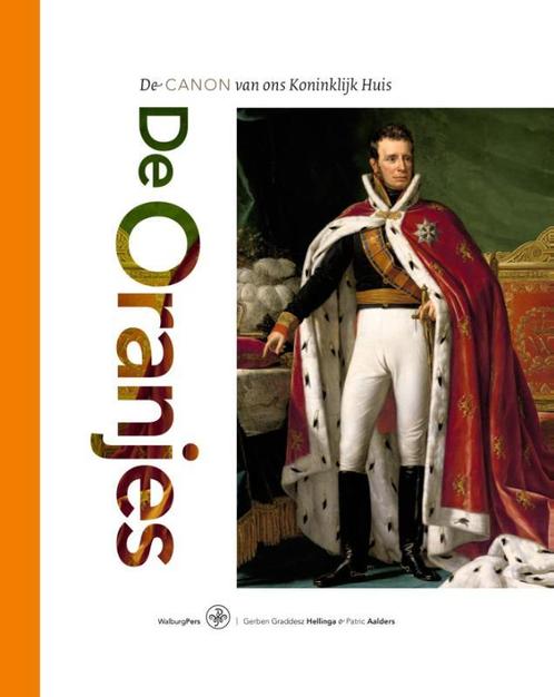 De Oranjes 9789057306358, Livres, Politique & Société, Envoi