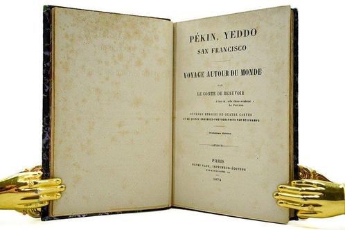 Le Comte De Beauvoir / Deschamp - Pékin, Yeddo, San, Antiek en Kunst, Antiek | Boeken en Manuscripten