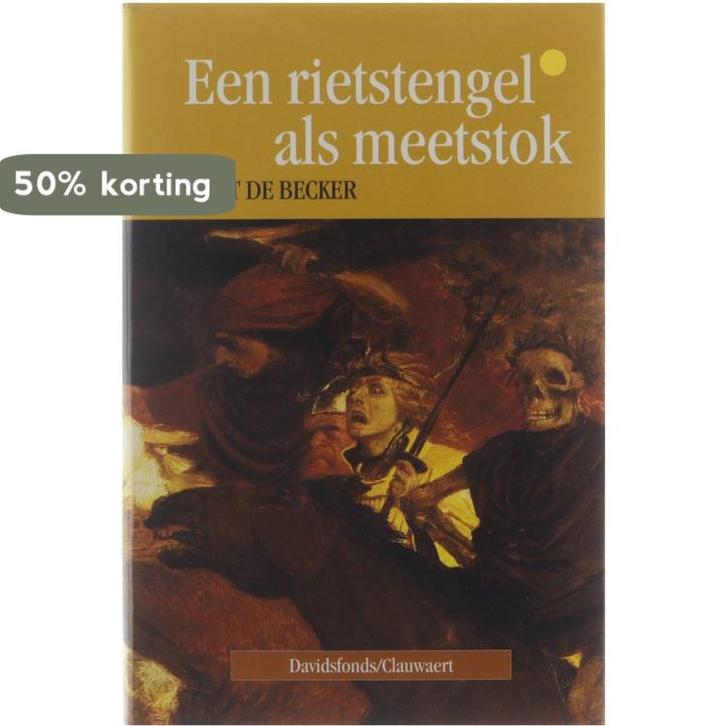 Een rietstengel als meetstok 9789063063467 Bart de Becker, Boeken, Romans, Zo goed als nieuw, Verzenden