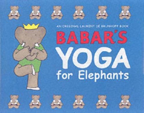 Babars Yoga for Elephants 9780810910218 Laurent De Brunhoff, Boeken, Overige Boeken, Gelezen, Verzenden