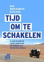 Tijd om te schakelen 9789079679492 Max Wohlgemuth Kitslaar, Verzenden, Max Wohlgemuth Kitslaar