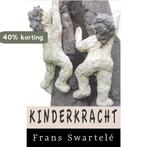 Kinderkracht 9789082757729 Frans Swartelé, Verzenden, Frans Swartelé