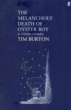 Melancholy Death Of Oyster Boy 9780571224449 Tim Burton, Boeken, Verzenden, Gelezen, Tim Burton
