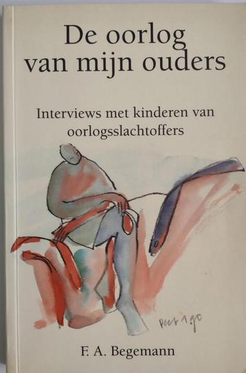De oorlog van mijn ouders 9789072171337 F.A. Begemann, Verzenden, F.A. Begemann