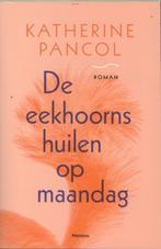 De eekhoorns huilen op maandag 9789022326251, Livres, Verzenden, Kathérine Pancol